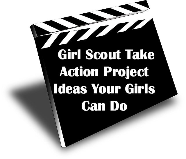 Ideas for Girl Scout Take Action Projects that girls can do.