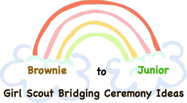 Brownie to Junior Girl Scout Bridging Ceremony Ideas