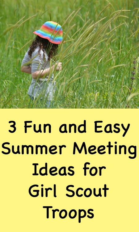 Here are 3 fun and easy to implement summer meeting ideas for leaders to do with their troop.