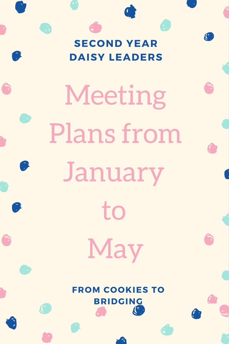 Second Year Girl Scout Daisies Meeting Plans from January to May