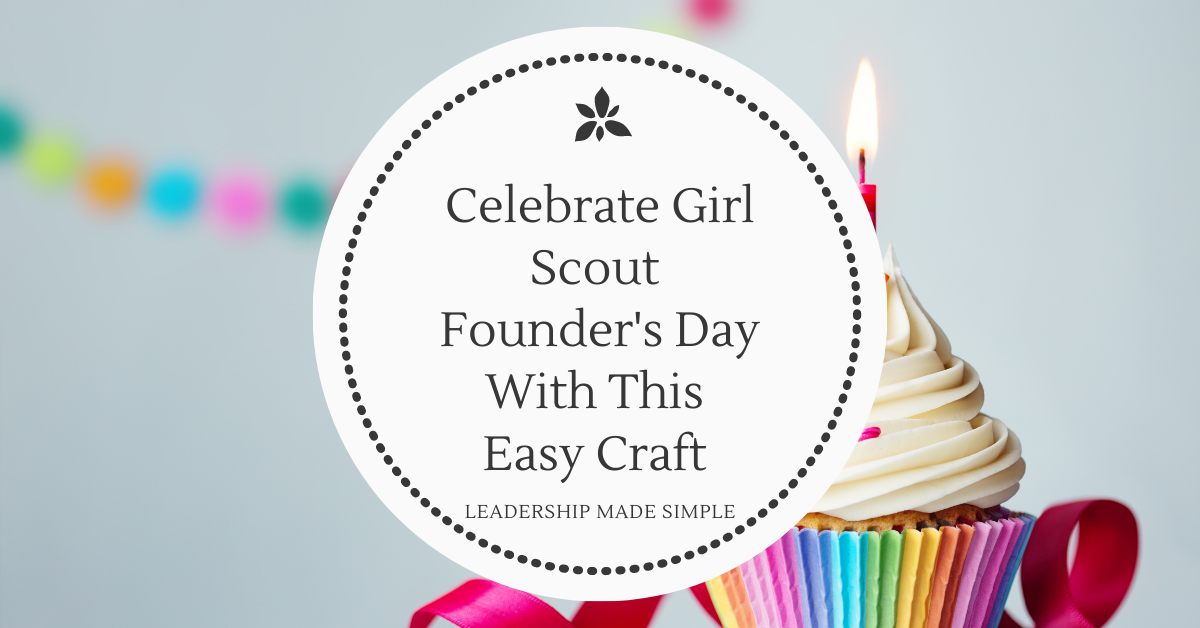 Celebrate Girl Scout Founder’s Day With an Easy Craft for All Levels