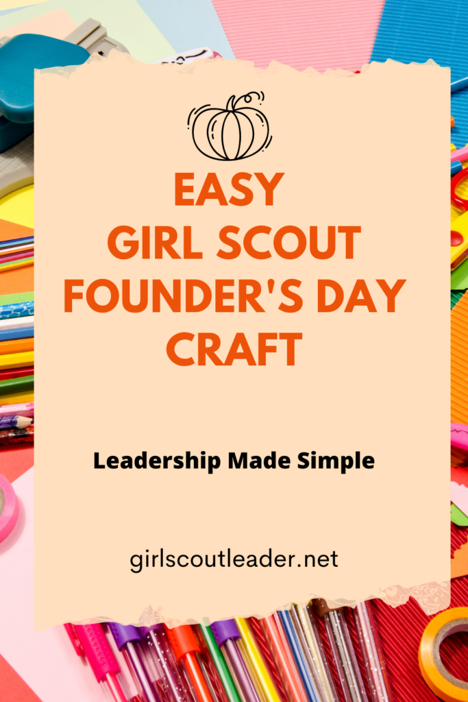 Easy Girl Scout Founder's Day Craft