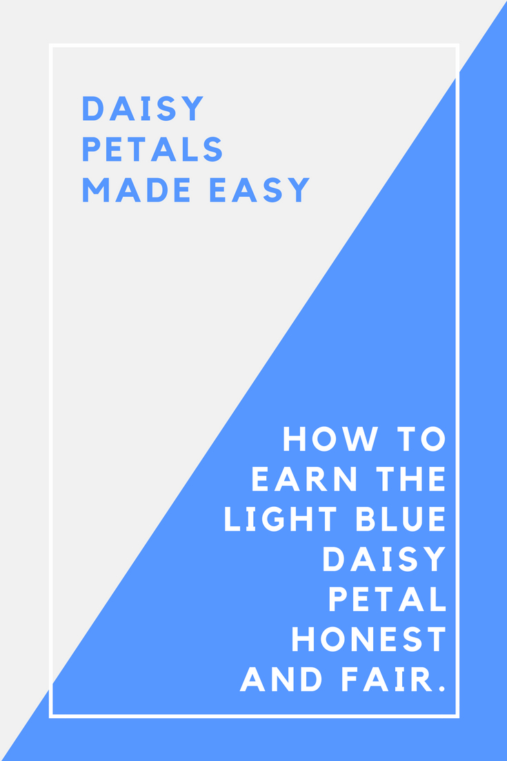 How to earn the light blue Daisy petal honest and fair