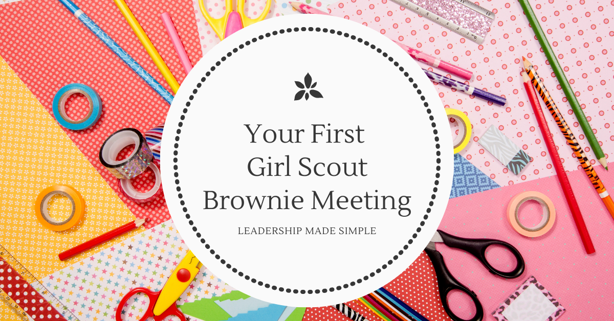 Your First Girl Scout Brownie Meeting