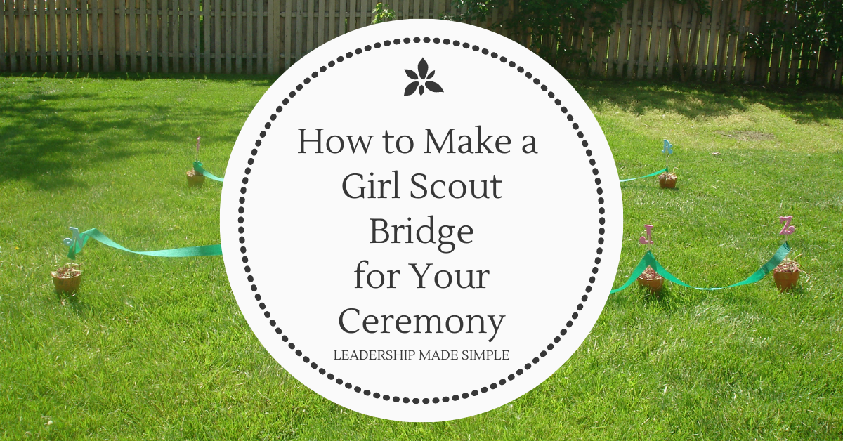 How I Made Our Bridge for Our Brownie to Junior Bridging Ceremony