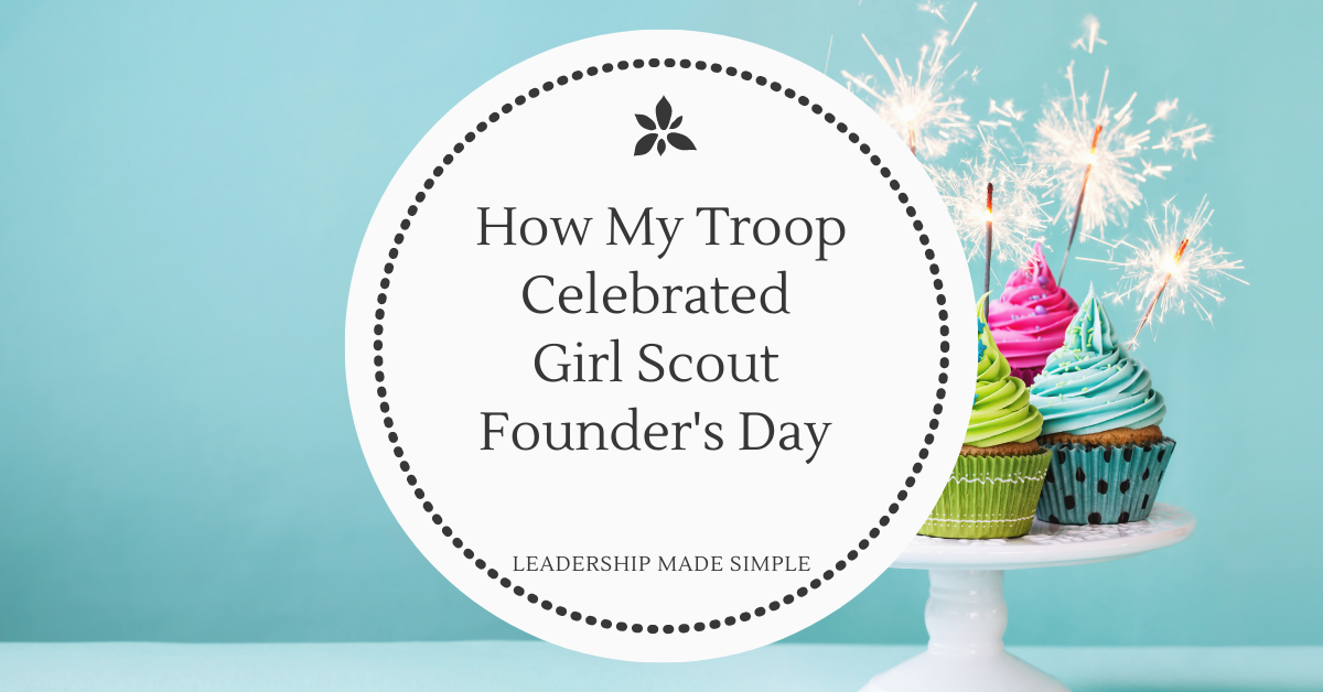 How My Junior Troop Celebrated Girl Scout Founder’s Day by Doing the Birthday in a Bag Service Project