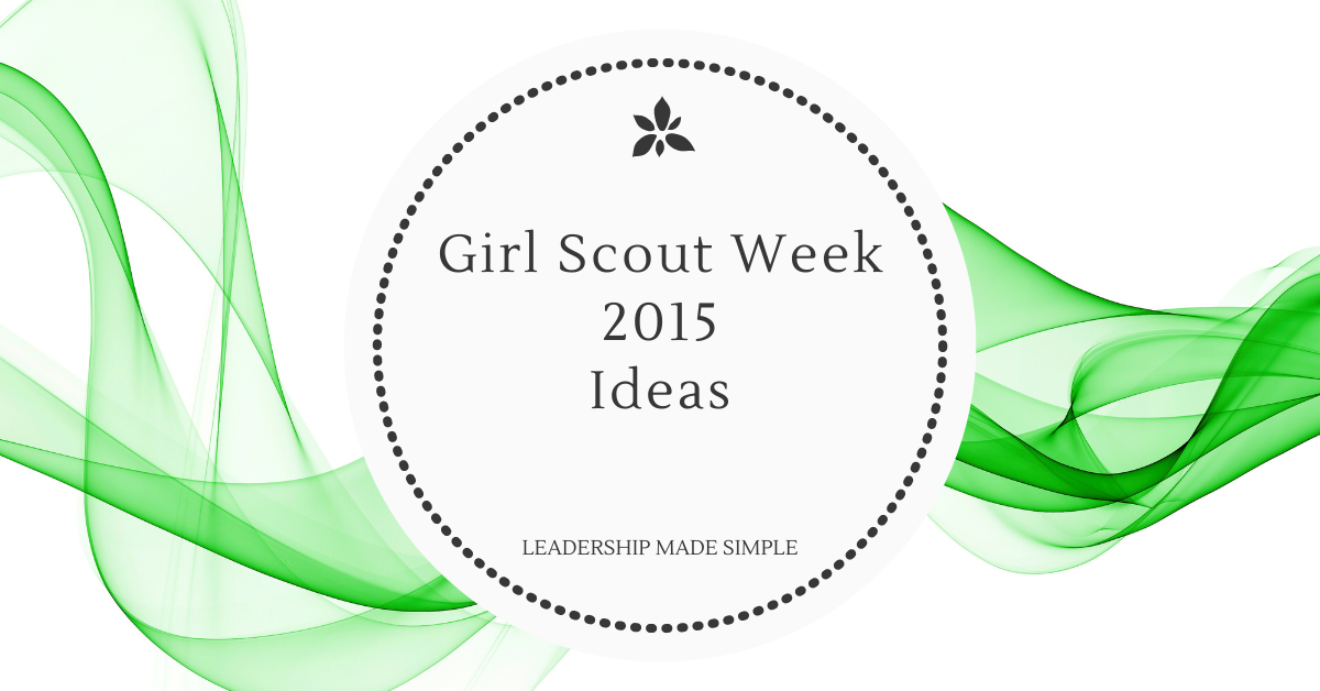 It’s Time to Think About Girl Scout Week 2013