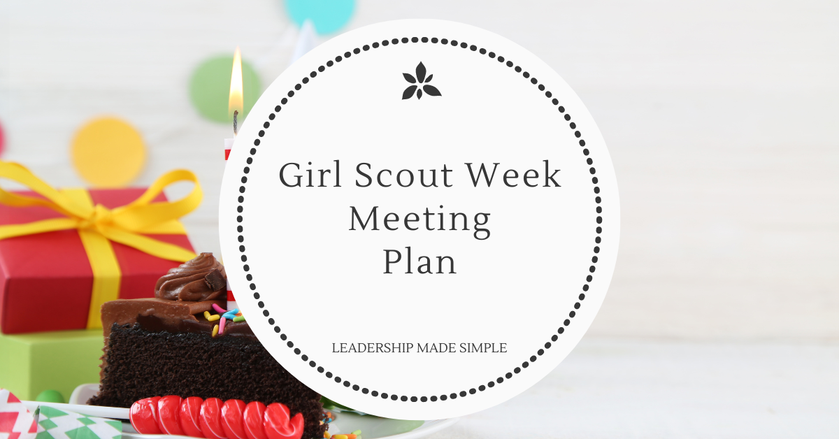 Planning Our Girl Scout Week 2013 Activities