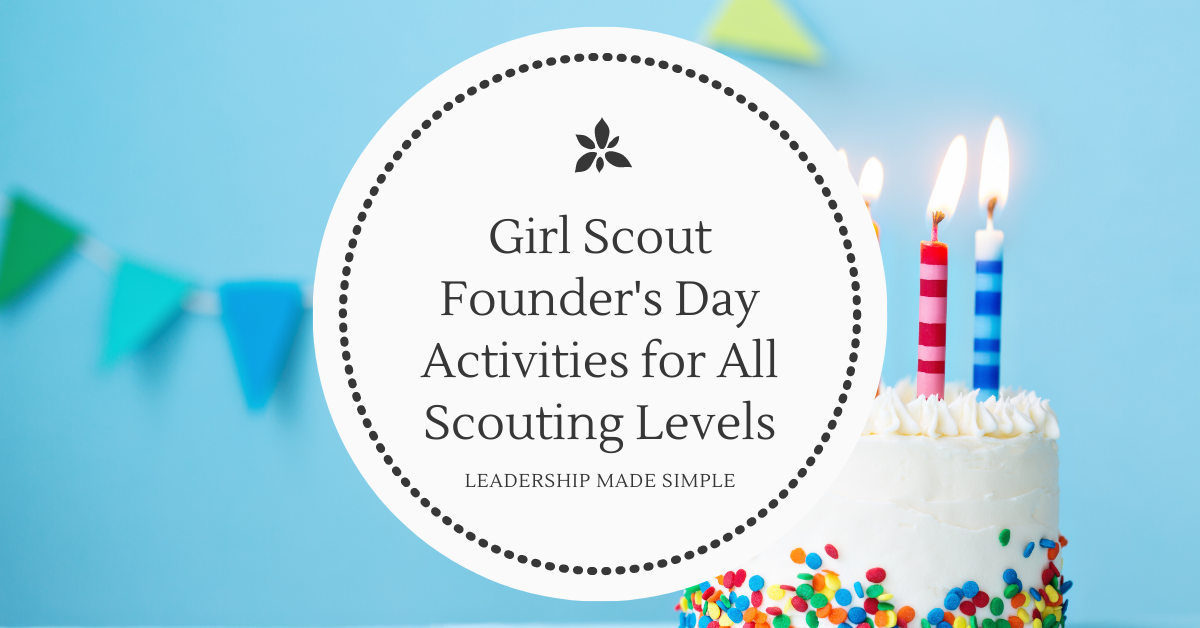 Girl Scout Founder’s Day Activities for All Levels of Scouts