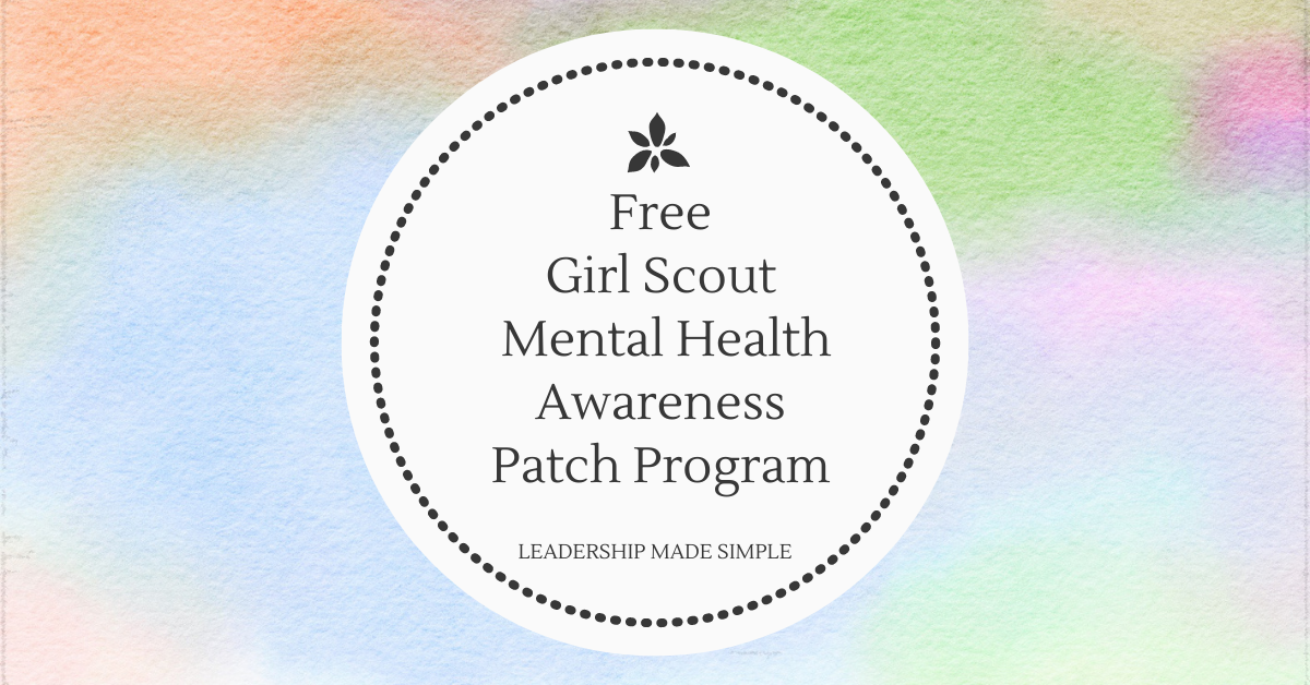 Free Girl Scout Mental Health Awareness Program With Free Patch-Updated Link to Program