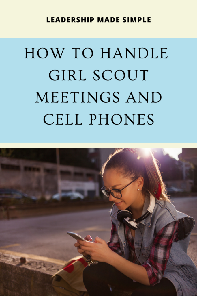 How to Handle  Girl Scout Meetings and Cell Phones