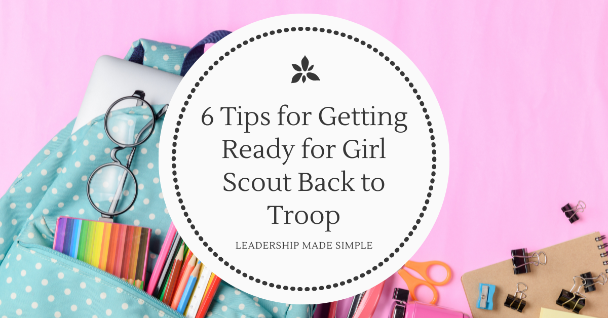 6 Tips for Getting Ready for Girl Scout Back to Troop