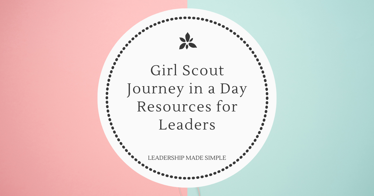 Girl Scout Journey in a Day Resources for Leaders
