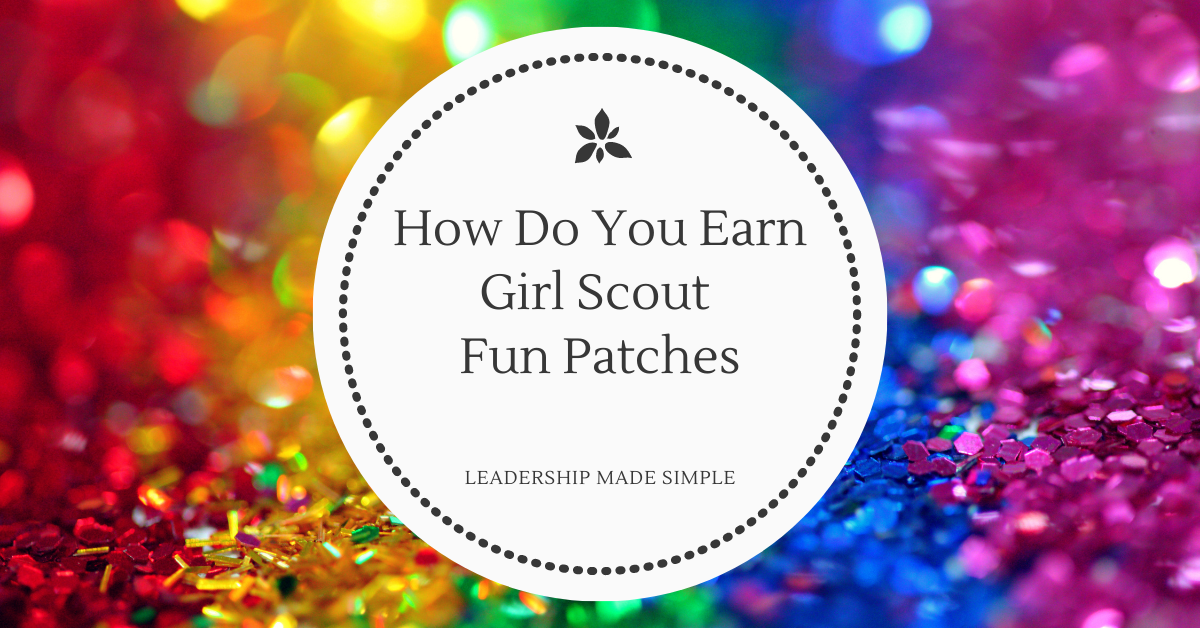 How do you earn Girl Scout fun patches?