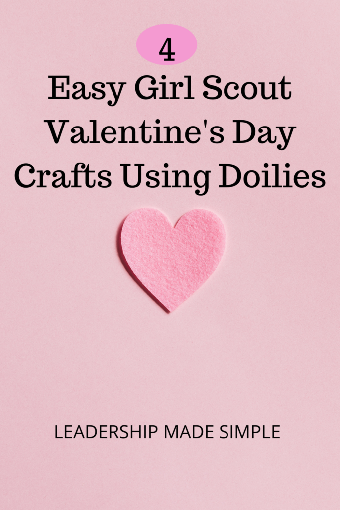 4 Easy Girl Scout Valentine's Day Crafts Using Doilies