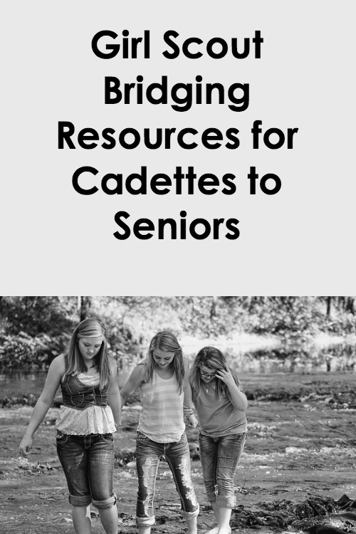 Girl Scout Bridging Resources for Cadettes to Seniors