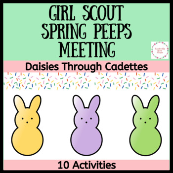 Girl Scout Spring Meeting Plan PEEPS Theme Daisies to Cadettes