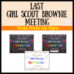 Last Girl Scout Brownie Meeting Photo Op Signs Set of Three
