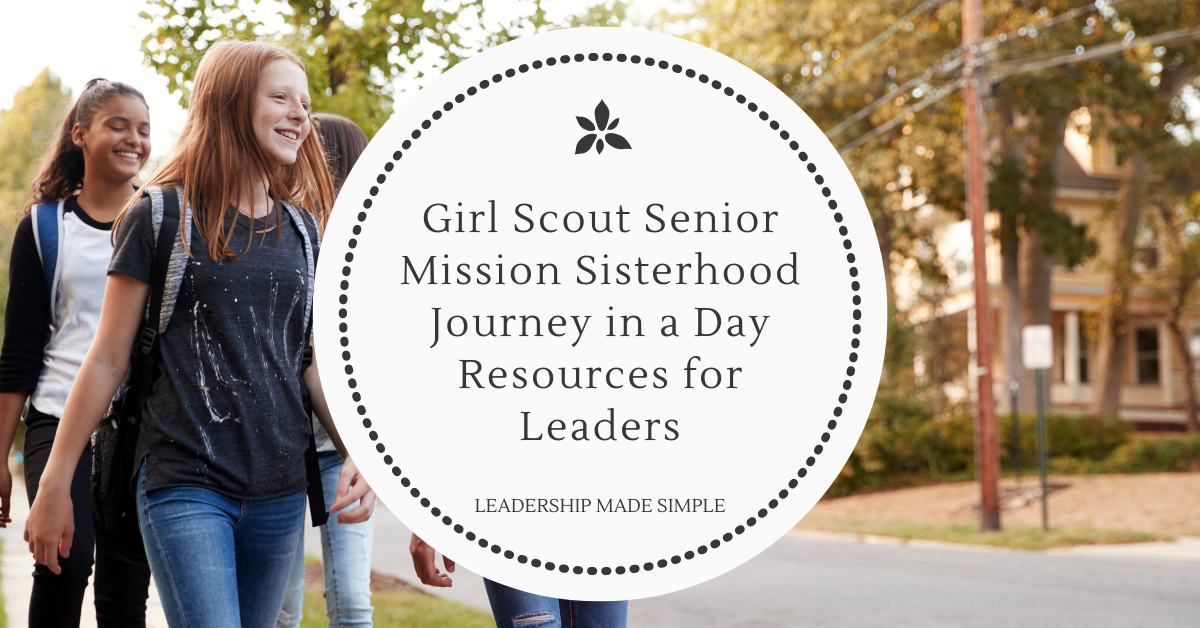 Girl Scout Senior Mission Sisterhood Journey in a Day Resources for Leaders