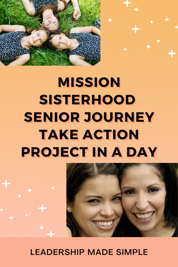 Mission Sisterhood Senior Journey Take Action Project in a Day