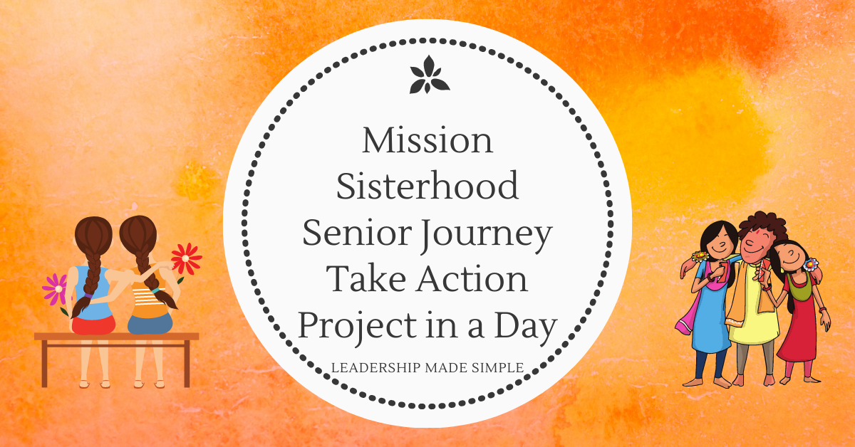 Mission Sisterhood Senior Journey Take Action Project in a Day