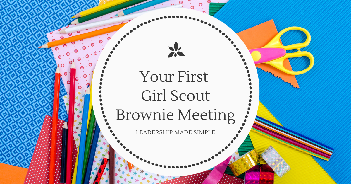 Your First Girl Scout Brownie Meeting