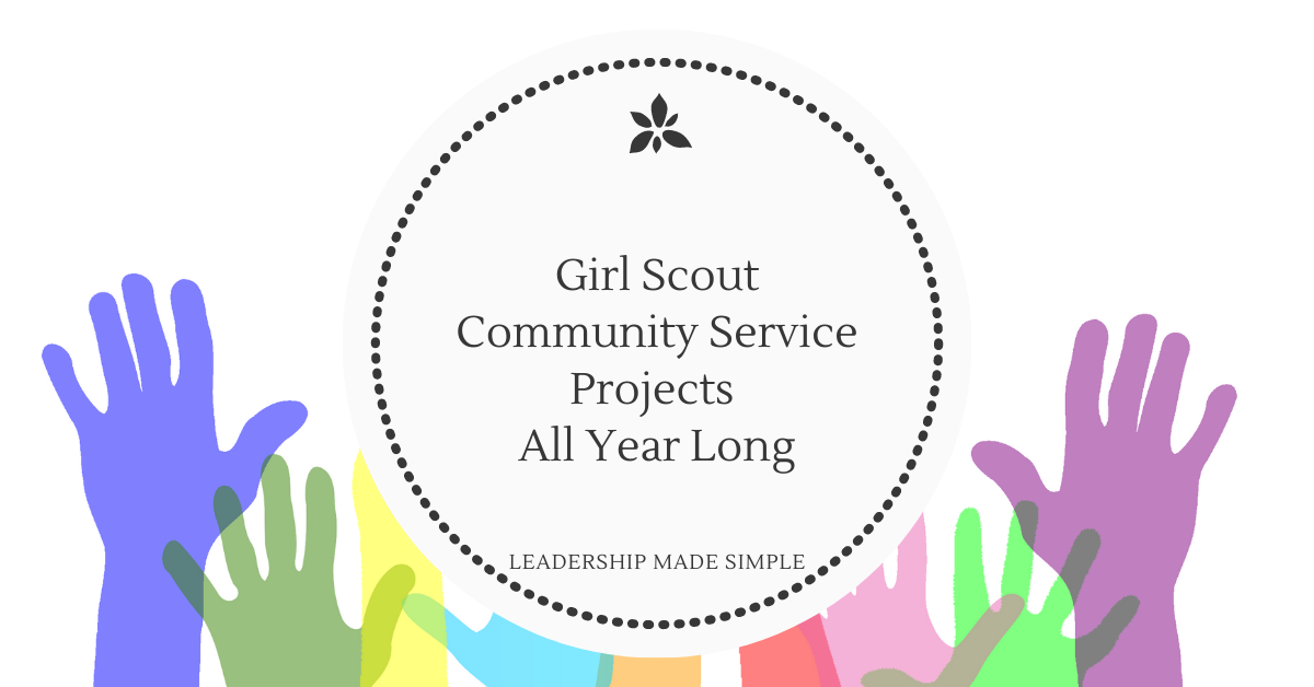 Girl Scout Community Service Projects All Year Long