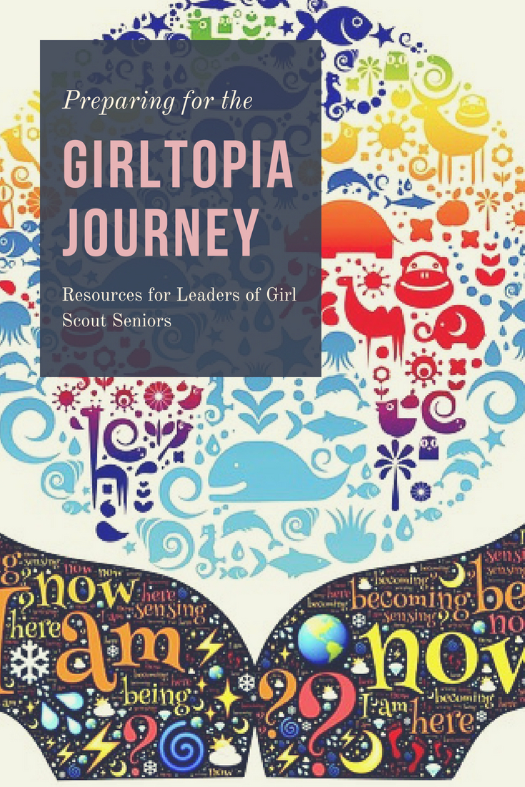 Preparing for the Girl Scout Senior Girltopia Journey