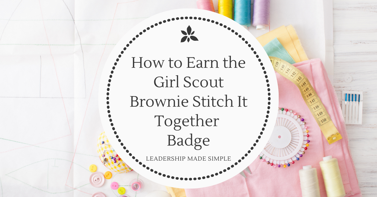 How to Earn the Girl Scout Brownie Stitch It Together Try It