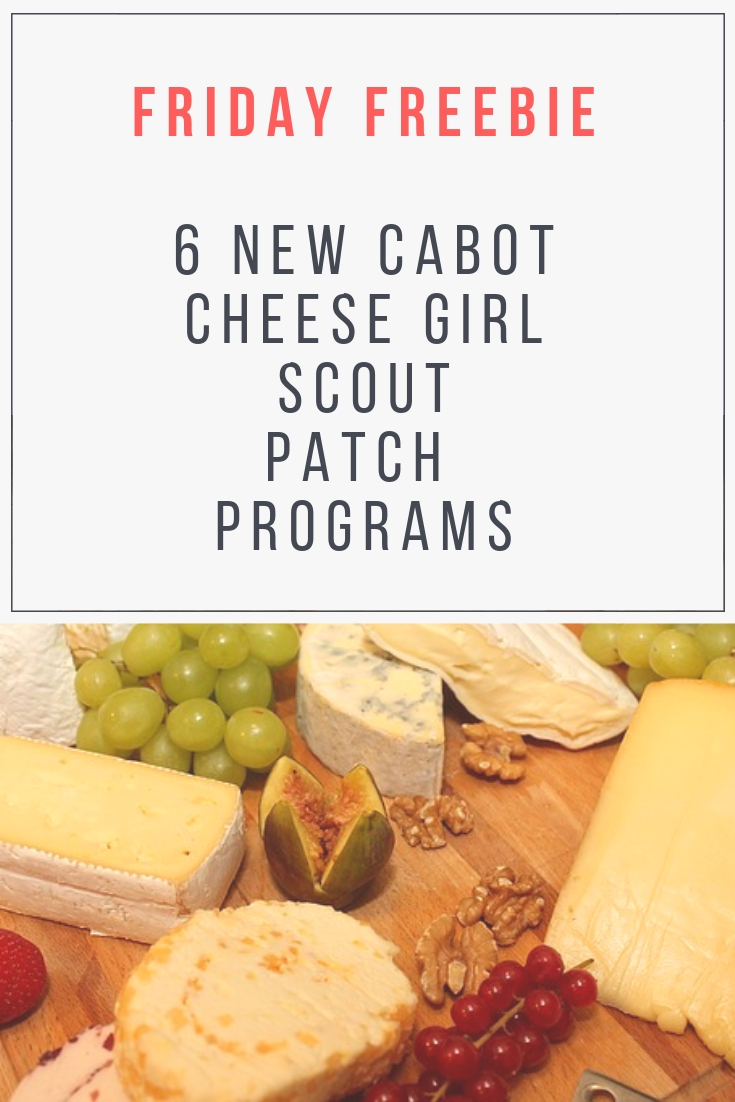 Free Girl Scout patch program from Cabot Cheese-6 new patches for your girls to earn