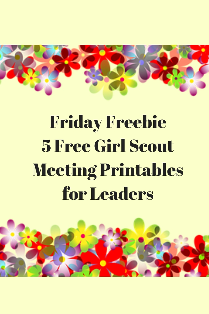 Friday Freebie 5 Free Girl Scout Meeting Printables for Leaders