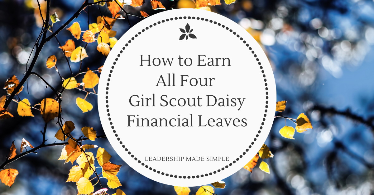 How to Earn All Four Girl Scout Daisy Financial Leaves