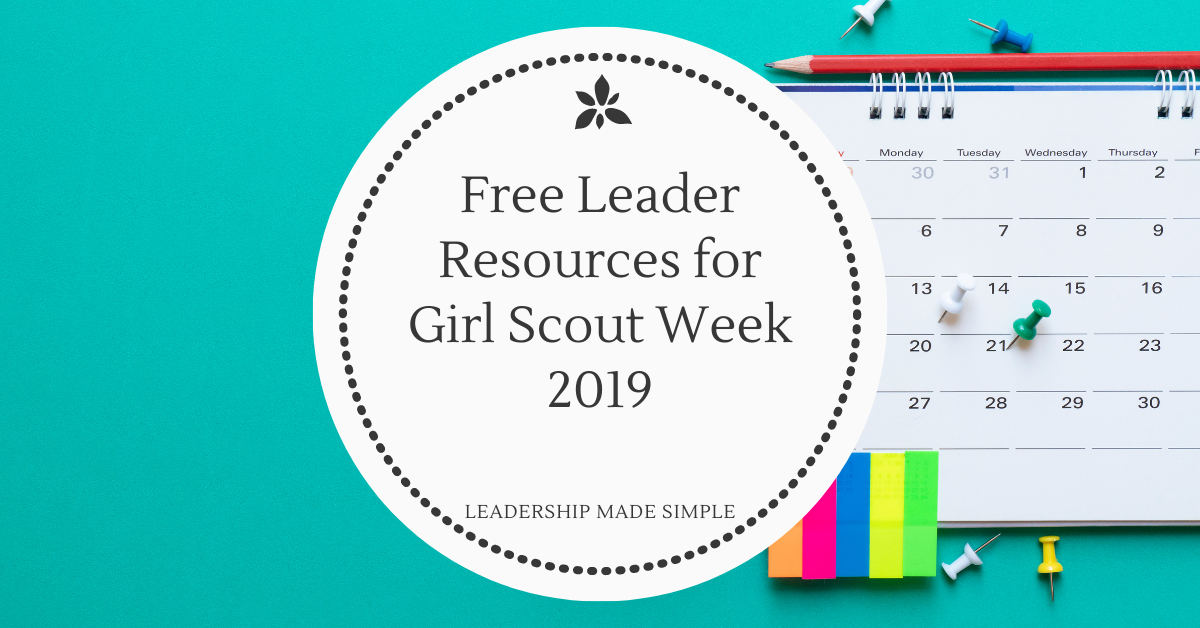Free Leader Resources for Girl Scout Week 2019