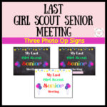 Last Girl Scout Senior Meeting Photo Op Signs Set of Three