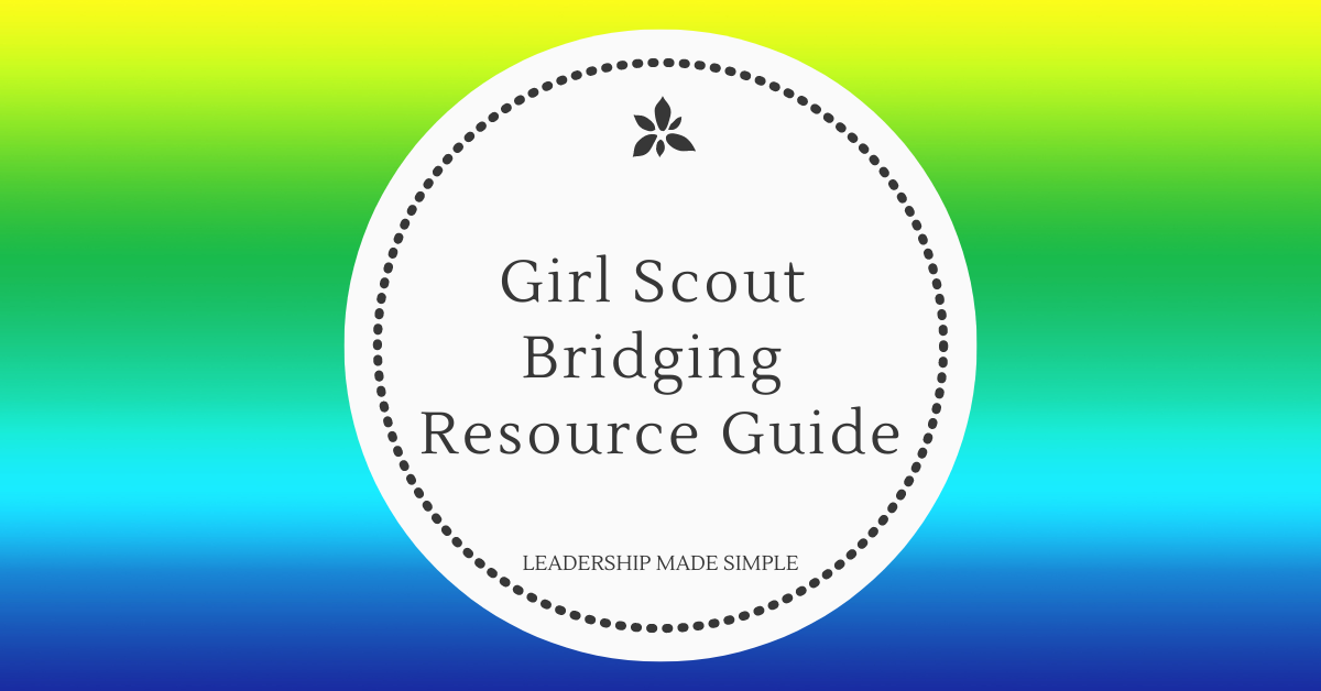 Girl Scout Bridging Resources for Leaders