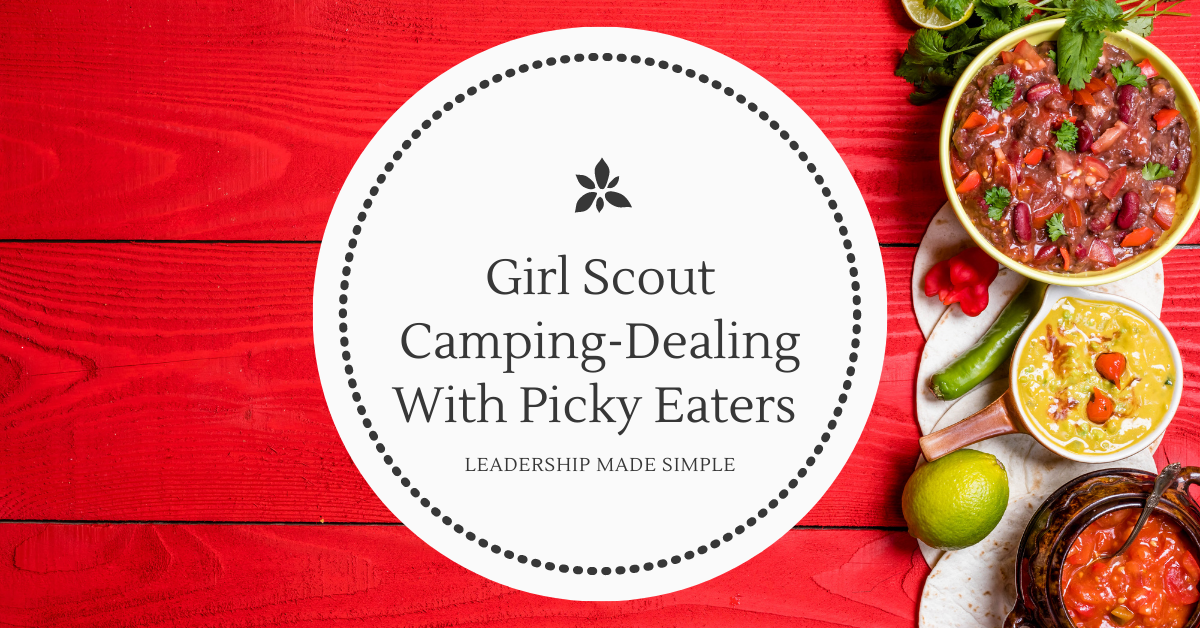 Girl Scout Camping and Dealing With Picky Eaters
