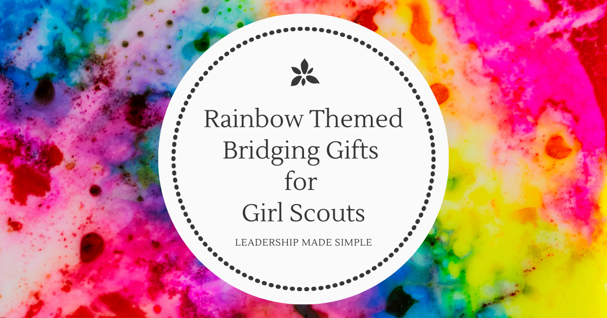 Rainbow Themed Bridging Gifts for Girl Scouts