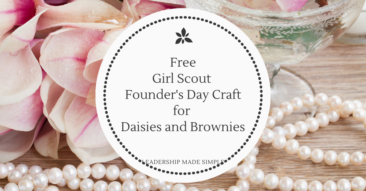 Free Girl Scout Founder’s Day Craft for Daisies and Brownies