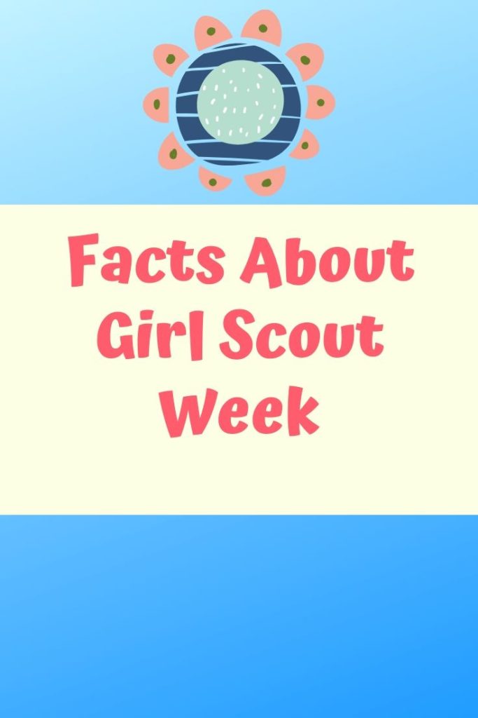 Facts About Girl Scout Week