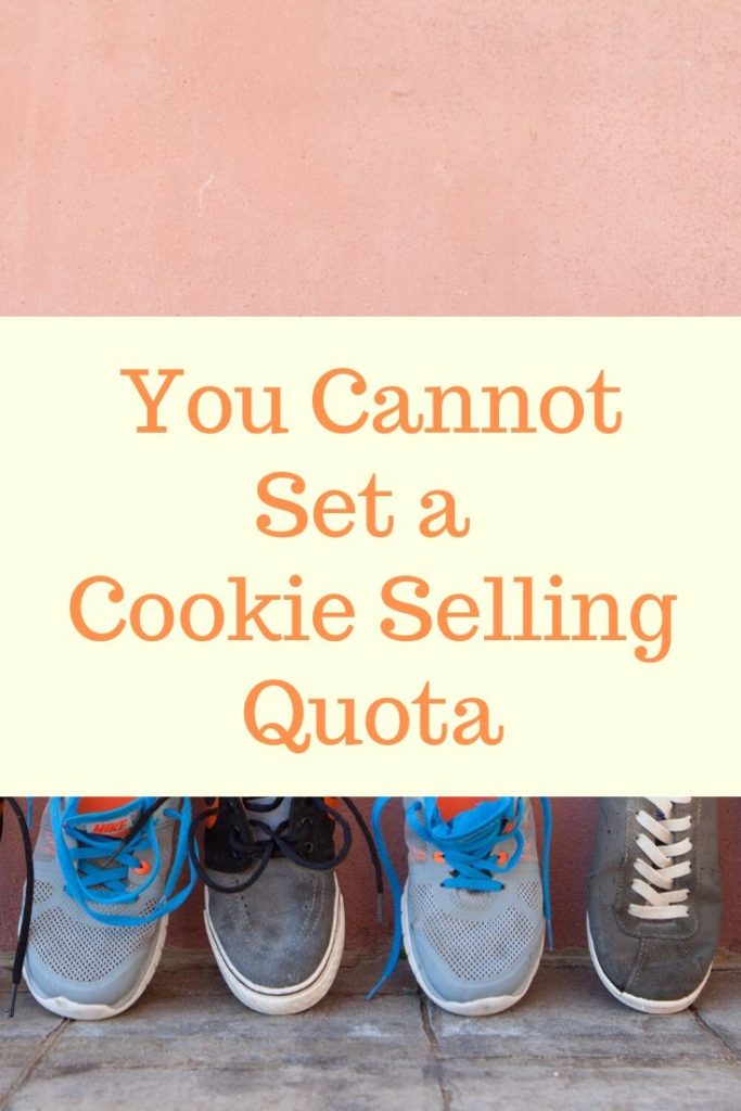 Girl Scout Cookie Selling-You cannot set a cookie quota for each girl