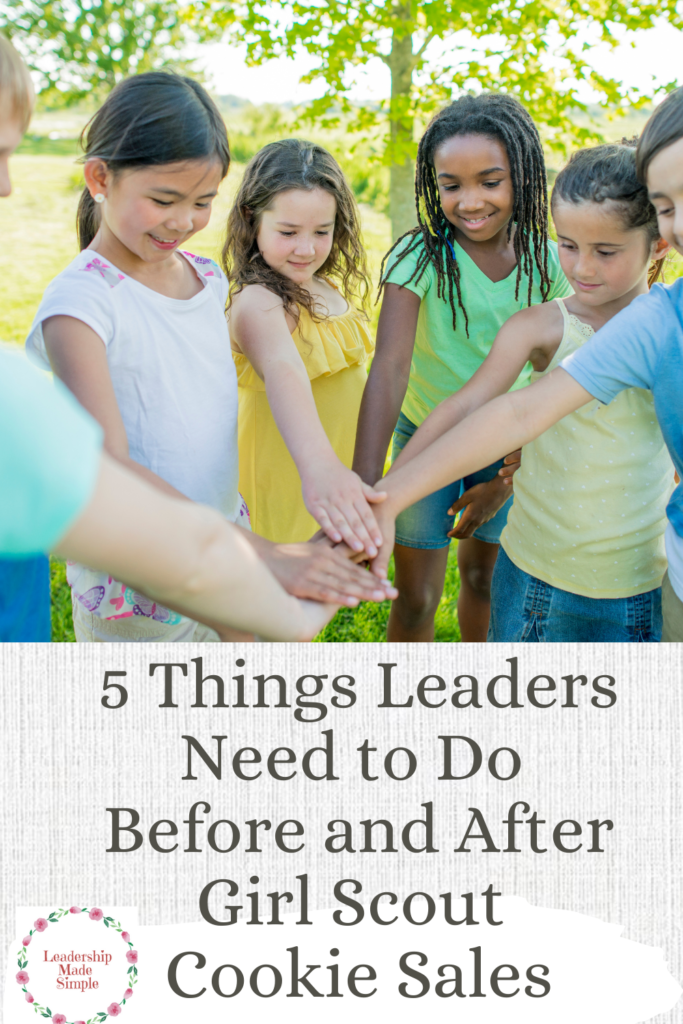 5 Things Leaders Need to Do Before and After Girl Scout Cookie Sales