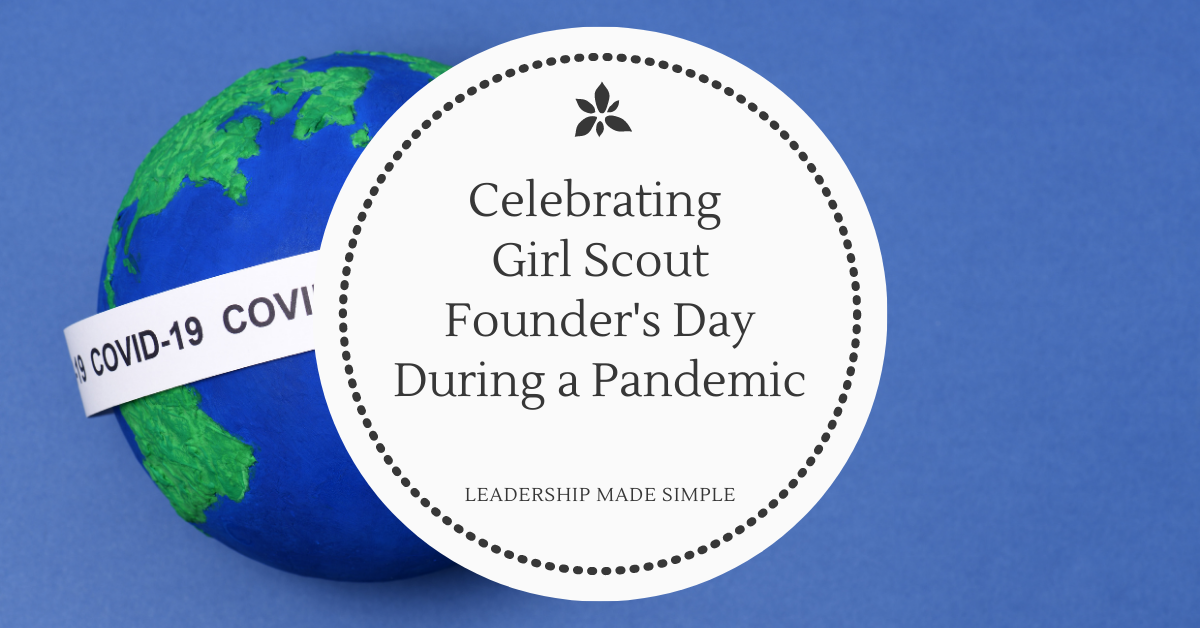 Celebrating Girl Scout Founder’s Day During a Pandemic