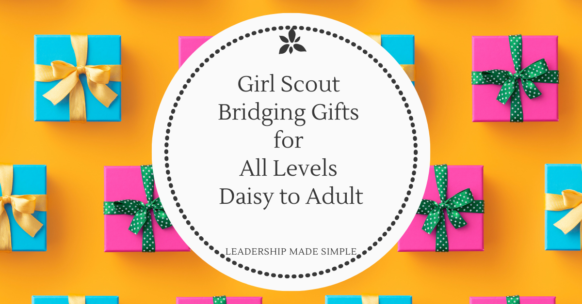 Girl Scout Bridging Gifts for All Levels