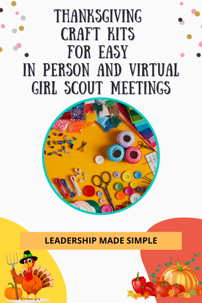 Thanksgiving Craft Kits for Easy In Person and Virtual Girl Scout Meetings