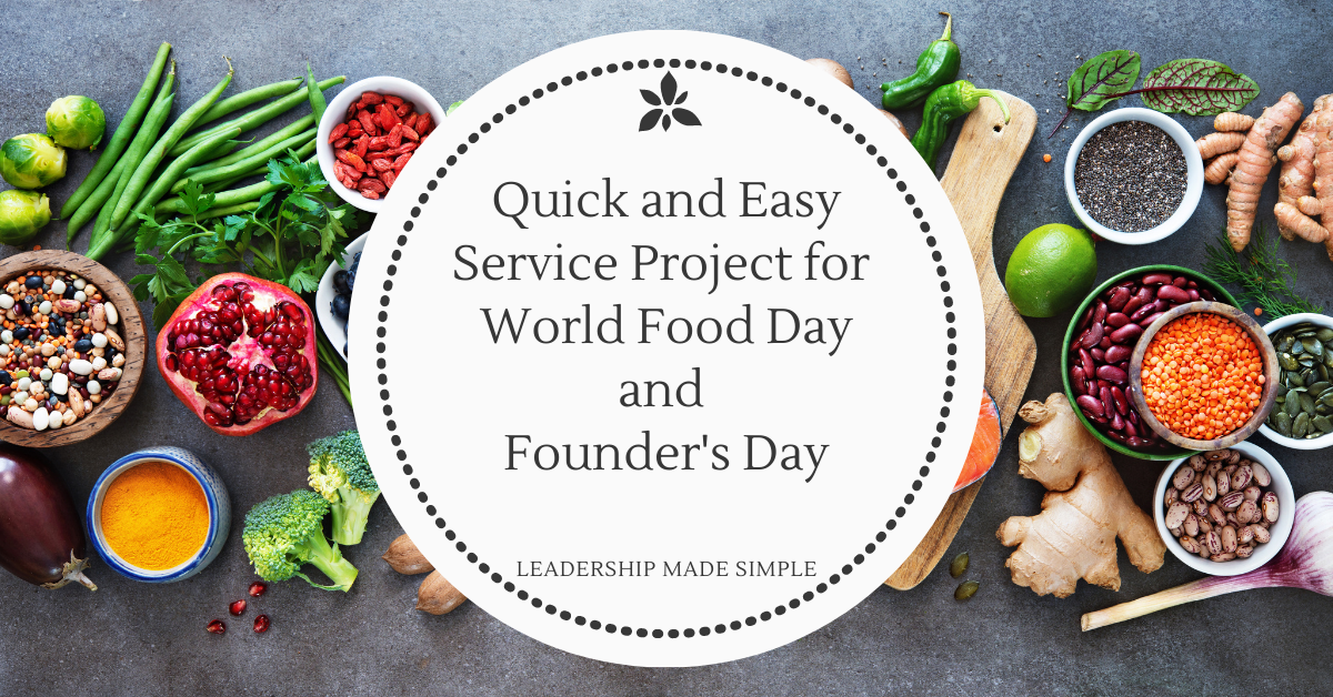 A Quick and Easy Service Project for World Food Day and Founder’s Day