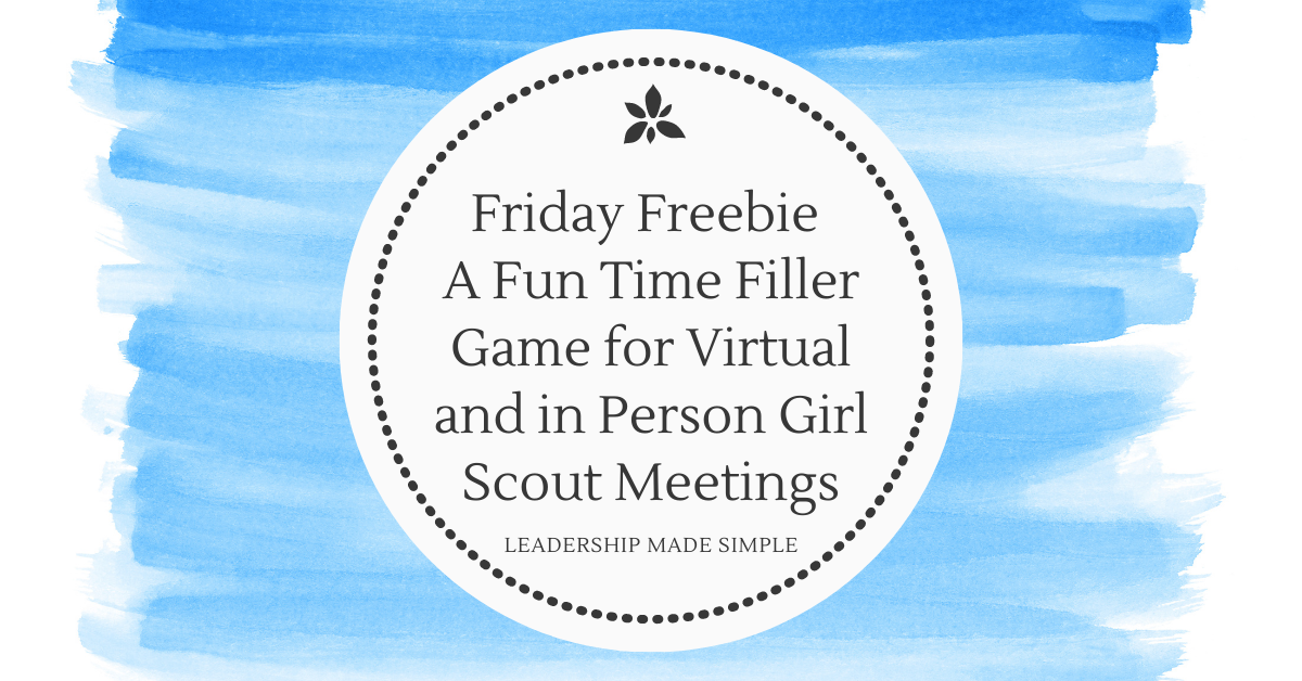 Friday Freebie A Fun Time Filler Game for Virtual and in Person Girl Scout Meetings