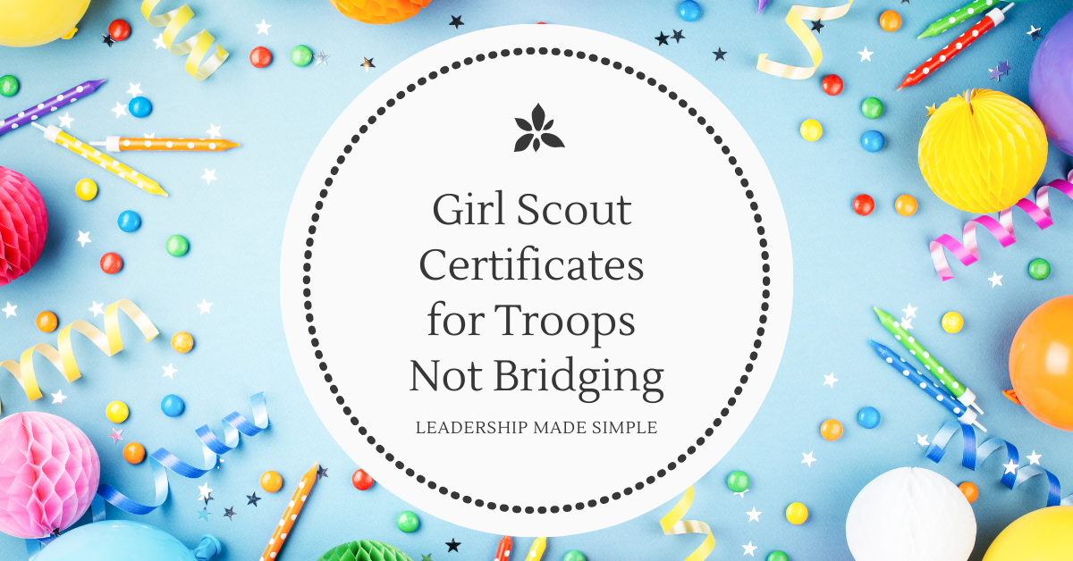 Girl Scout Certificates for Troops Not Bridging