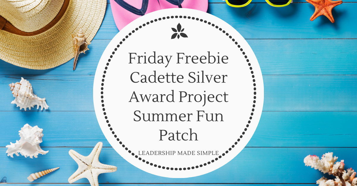 Friday Freebie Cadette Silver Award Project Summer Fun Patch