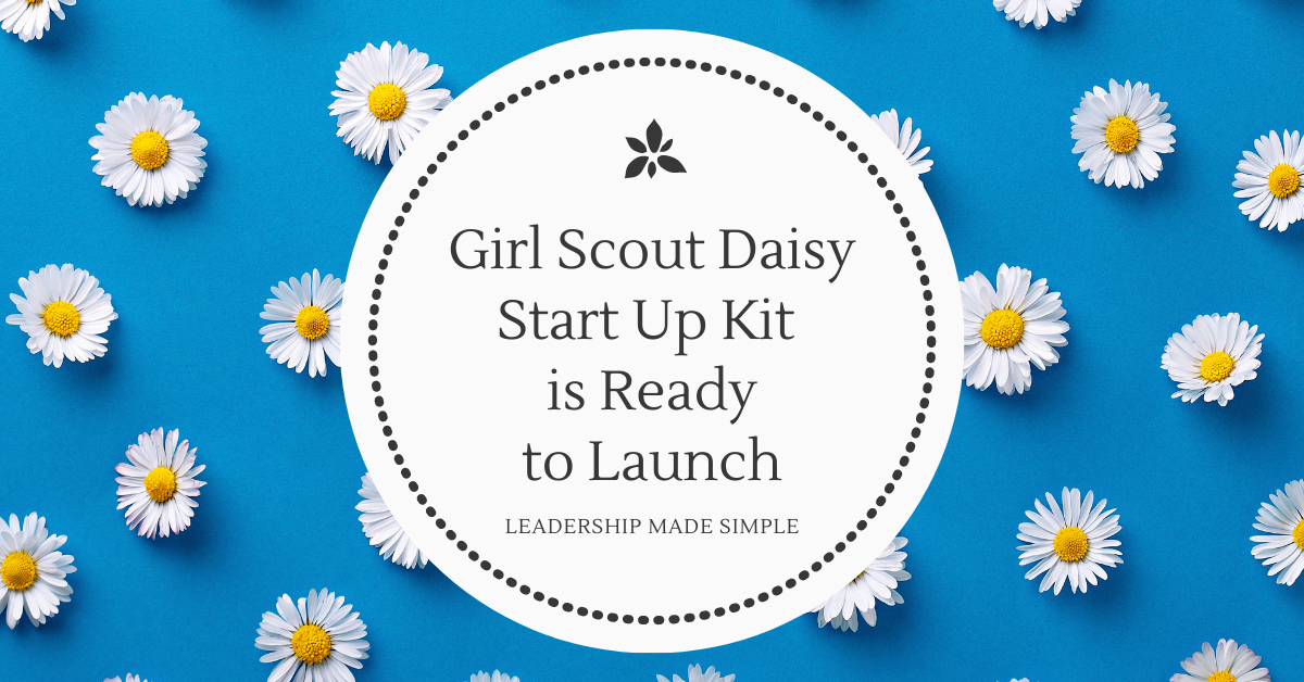 Girl Scout Daisy Start Up Kit is Ready to Launch