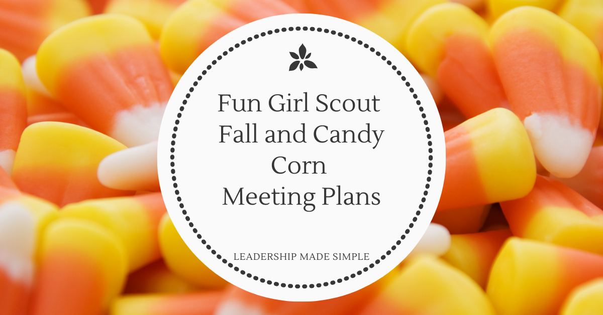 Fun Girl Scout Fall and Candy Corn Meeting Plans